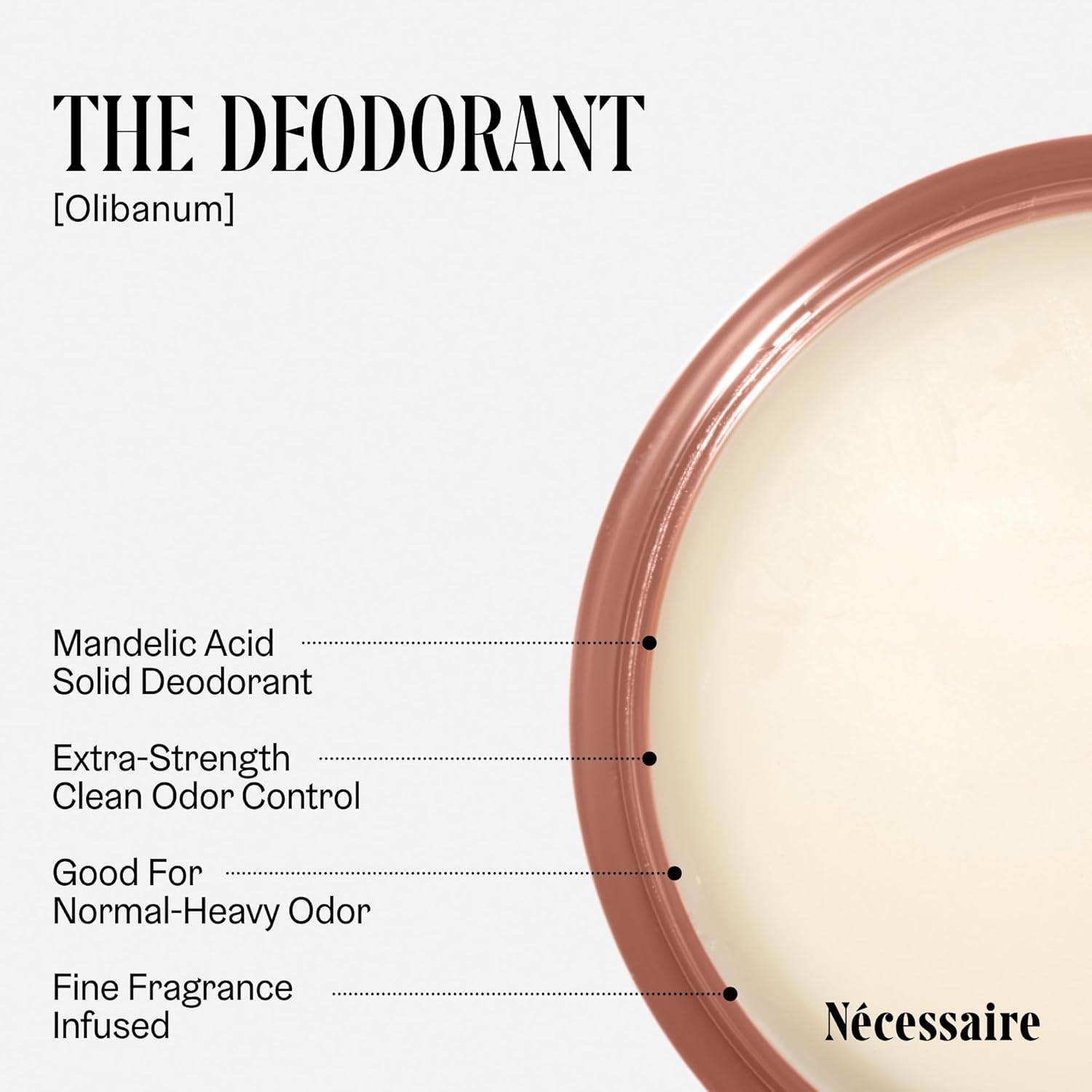 Nécessaire The Deodorant Olibanum | Natural Aluminum Free Deodorant For Women & Men. Extra Strength Treatment with Mandelic Acid. Free of Baking Soda, Ozokerite & Parabens (75 g/2.5 oz)